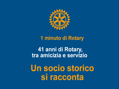 1 minuto di Rotary: un socio storico si racconta