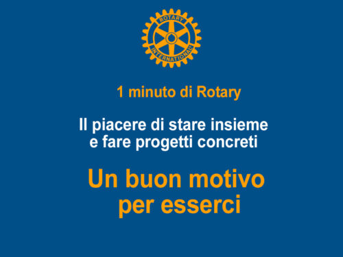 1 minuto di Rotary: un buon motivo per esserci